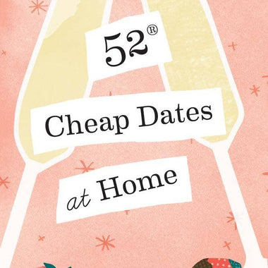 52 Cheap Dates at Home