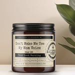 Don't Make Me Use My Mom Voice - Scent: Rebel Rose