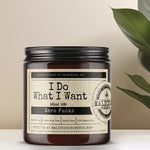 I Do What I Want - Scent: Speakeasy